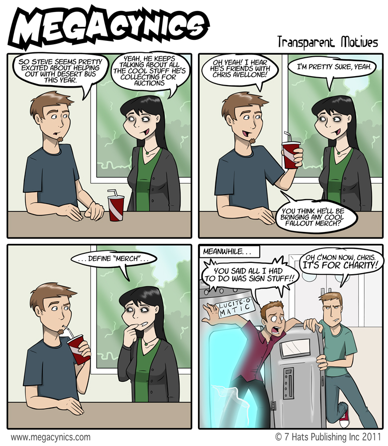 MegaCynics: Transparent Motives (Nov 18, 2011)