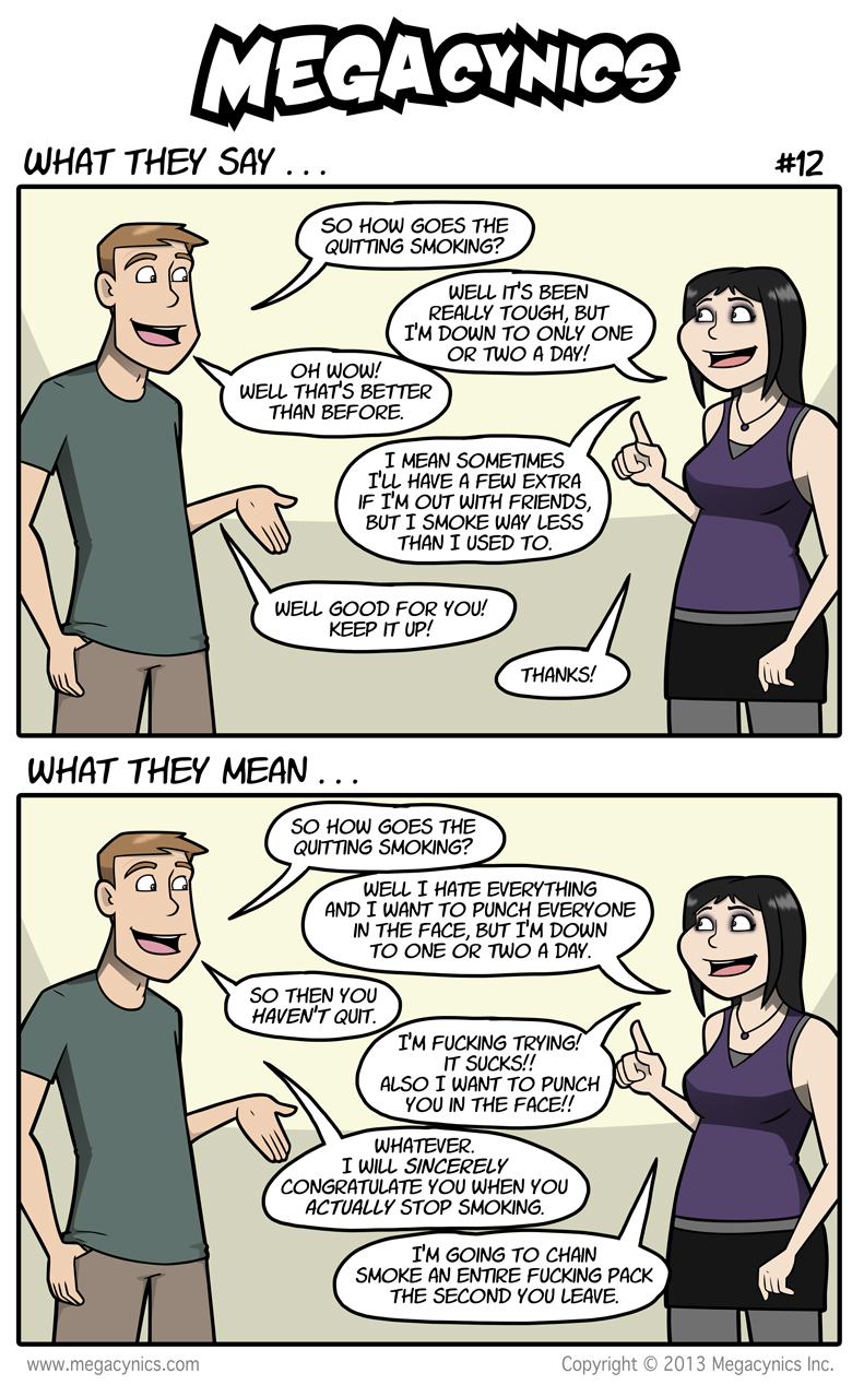 MegaCynics: What They Say #12 (Apr 5, 2013)