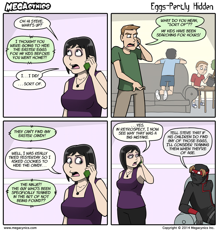 MegaCynics: Eggs-Pertly Hidden (Apr 21, 2014)